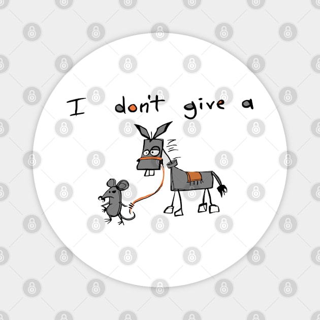 I Don't Give A Rats Ass Magnet by Litehouse Tees